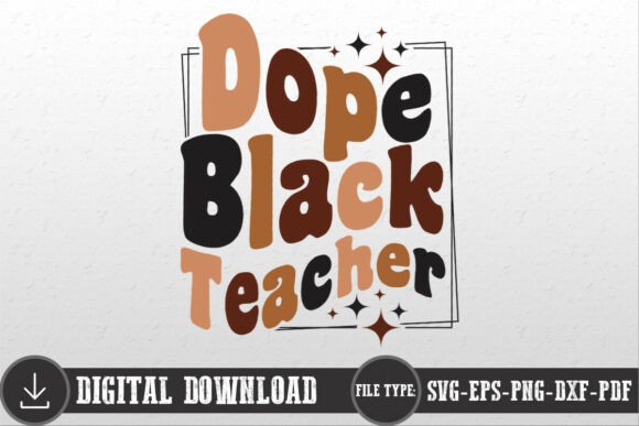 Evaluating the Dope Black Teacher Gift Shirt Design for Embroidery